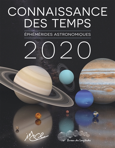 Connaissance des temps 2020 : Ephémérides astronomiques