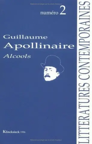 Littératures contemporaines, n° 2. Guillaume Apollinaire : Alcools