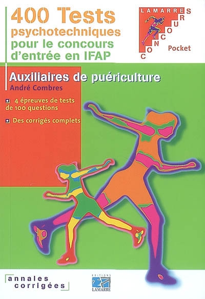 400 tests psychotechniques pour le concours d'entrée en IFAP : auxilliaires de puériculture : annales corrigées