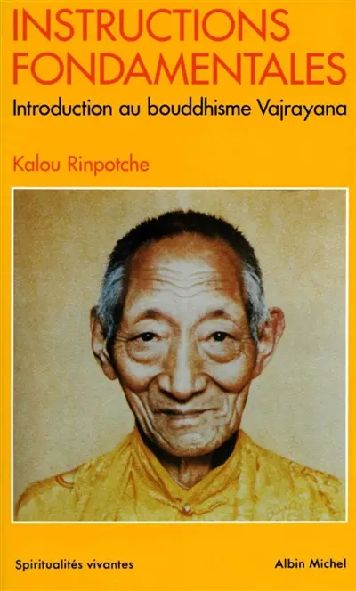 Instructions fondamentales : introduction au bouddhisme Vajrayana