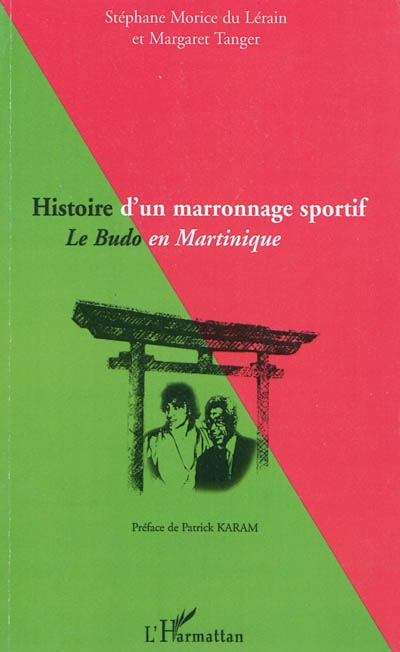 Histoire d'un marronnage sportif : le budo en Martinique. Le sport en Martinique : constat, réflexions et propositions : contributions
