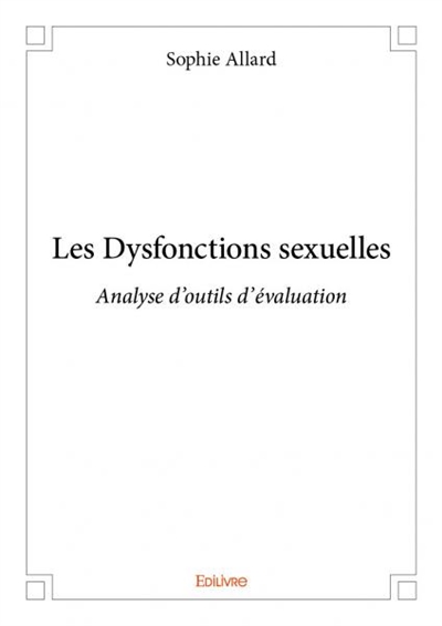 Les dysfonctions sexuelles : Analyse d'outils d'évaluation