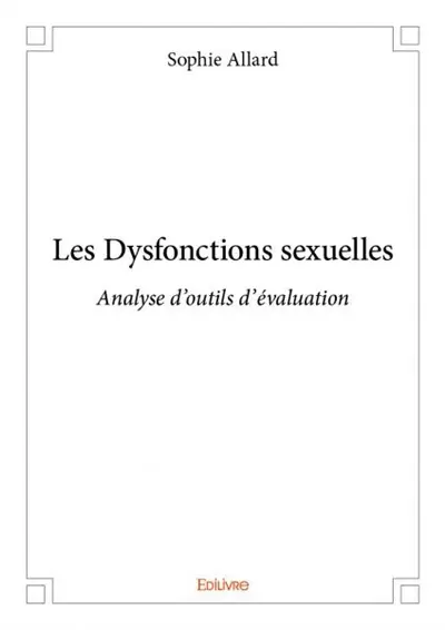 Les dysfonctions sexuelles : Analyse d'outils d'évaluation
