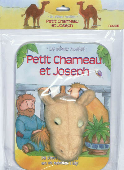 Petit chameau et Joseph : une histoire à lire et à jouer avec une marionnette à doigt
