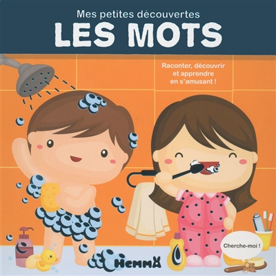 Les mots : raconter, découvrir et apprendre en s'amusant !