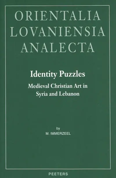 Identity puzzles : Medieval christian art in Syria and Lebanon