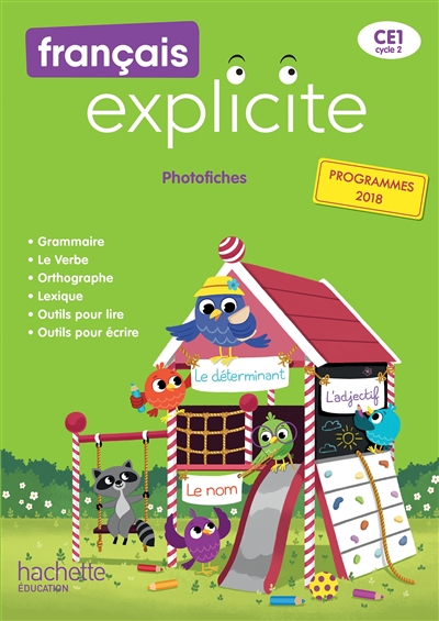 Français explicite CE1, cycle 2 : photofiches : programmes 2018