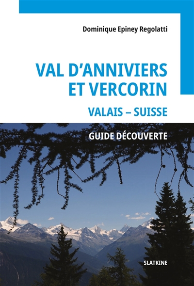 Val d'Anniviers et Vercorin...