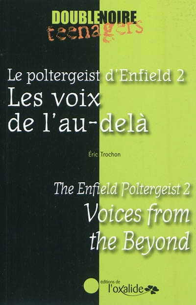 Le poltergeist d'Enfield. Vol. 2. Les voix de l'au-delà. Voices from the beyond. The Enfield poltergeist. Vol. 2. Les voix de l'au-delà. Voices from the beyond