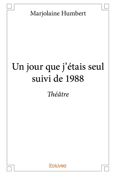 Un jour que j'étais seul...