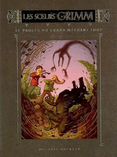 Les soeurs Grimm. Vol. 6. Le procès du grand méchant loup