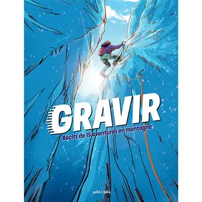 Gravir : exploits de l'alpinisme