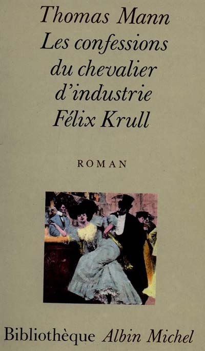 Les confessions du chevalier d'industrie Félix Krull