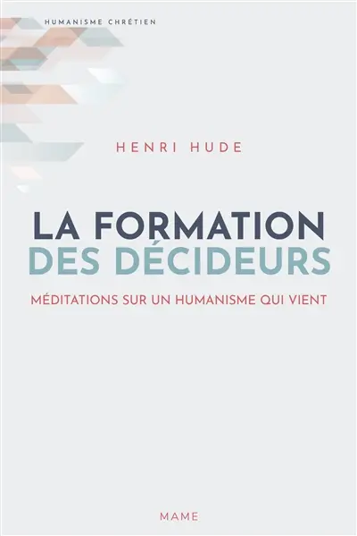 La formation des décideurs : méditations sur un humanisme qui vient