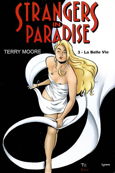 Strangers in paradise. Vol. 3. La belle vie