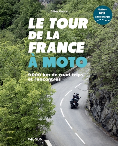 Le tour de la France à moto : 9.000 km de road-trips et rencontres