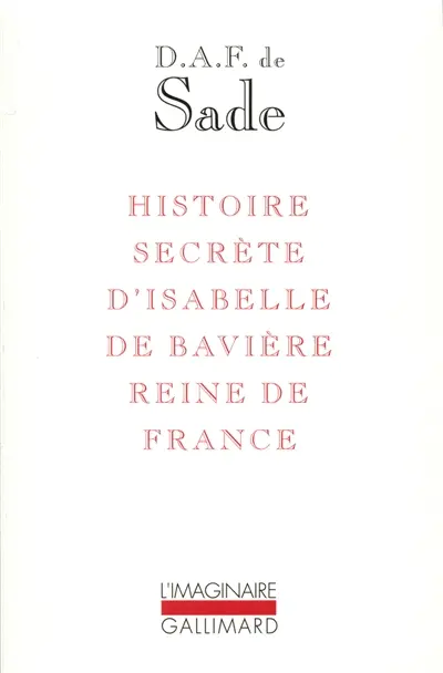 Histoire secrète d'Isabelle de Bavière, reine de France