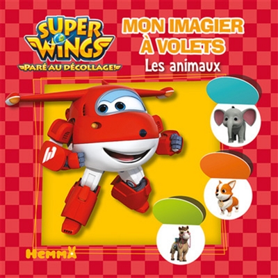 Super wings : paré au décollage ! : les animaux