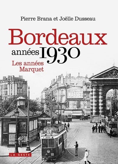 Bordeaux années 1930 : les années Marquet