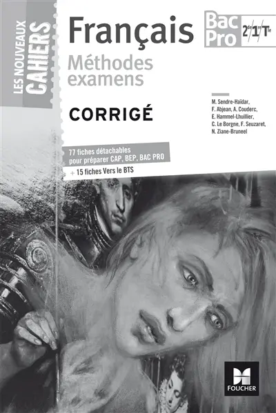 Français bac pro 2de, 1re, terminale : méthodes, examens : corrigé