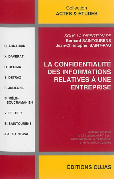 La confidentialité des informations relatives à une entreprise : actes du colloque organisé le 26 septembre 2013