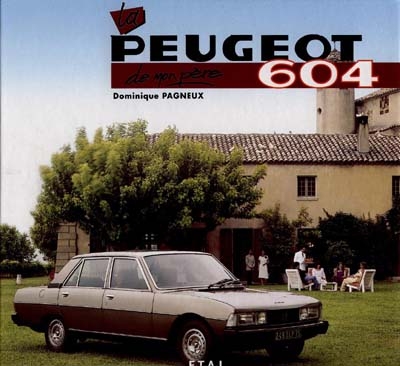 La Peugeot 604 de mon père