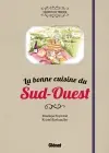 La bonne cuisine du Sud-Ouest