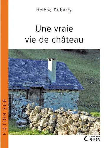 Une vraie vie de château