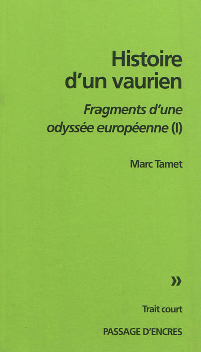 Fragments d'une odyssée européenne. Vol. 1. Histoire d'un vaurien