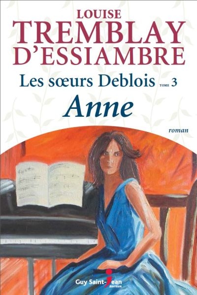 Les soeurs Deblois. Vol. 3. Anne