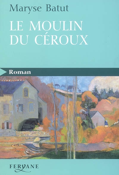 Le moulin du Céroux