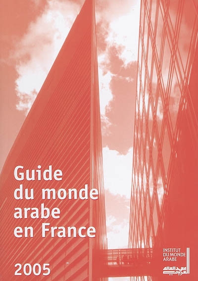 Guide du monde arabe en France : 2005
