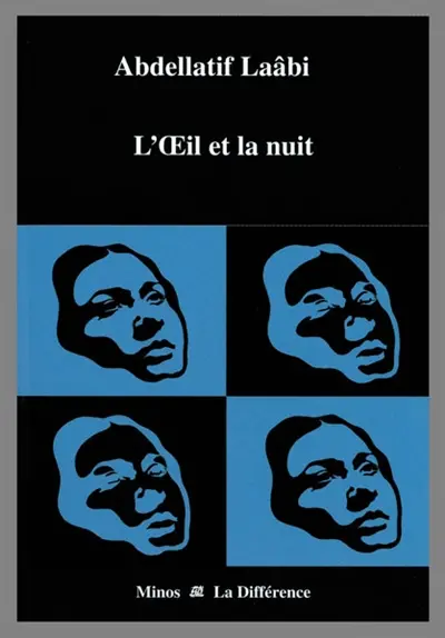 L'oeil et la nuit : itinéraire