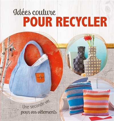 Idées couture pour recycler : une seconde vie pour vos vêtements