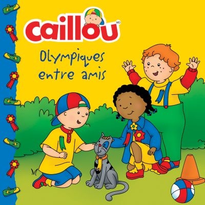 Caillou. Olympiques entre amis