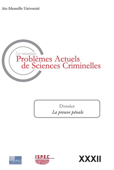 Nouveaux problèmes actuels de sciences criminelles (Les), n° 32. La preuve pénale