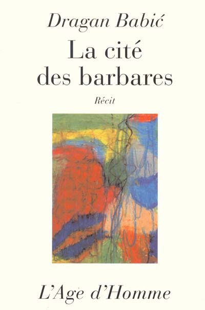 La cité des barbares : récit