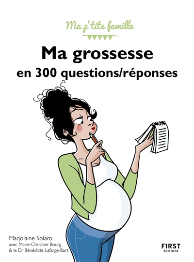 Ma grossesse en 300 questions-réponses