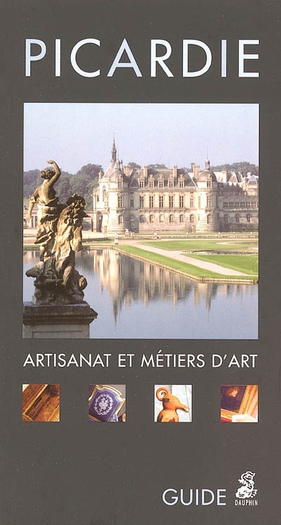 Picardie : artisanat et métiers d'art