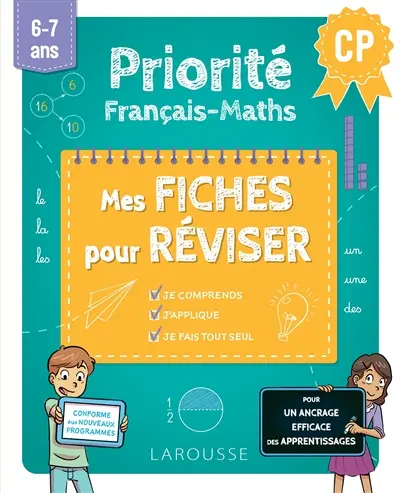 Priorité français-maths CP, 6-7 ans : mes fiches pour réviser