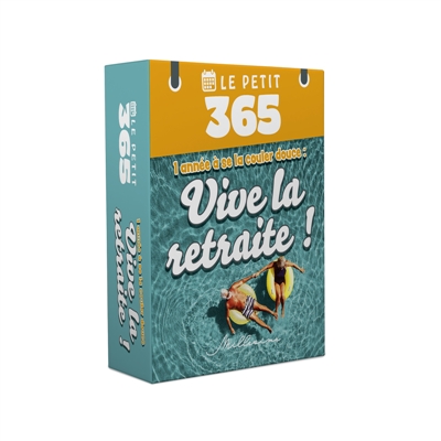 Le Petit 365 : L'éphéméride du retraité heureux