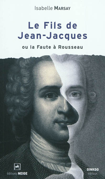 Le fils de Jean-Jacques ou La faute à Rousseau