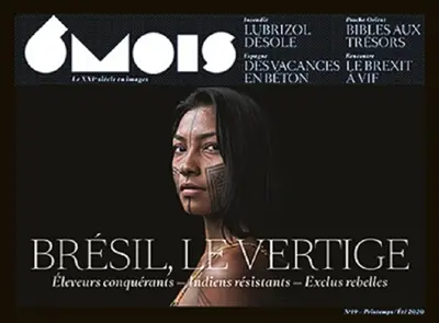 6 mois : le XXIe siècle en images, n° 19. Brésil, le vertige : éleveurs conquérants, Indiens résistants, exclus rebelles