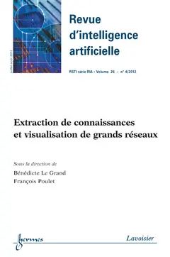 Revue d'intelligence artificielle, n° 4 (2012). Extraction de connaissances et visualisation de grands réseaux