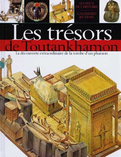 Les trésors de Toutankhamon : La découverte extraordinaire de la tombe d'un pharaon