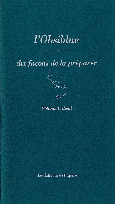 L'obsiblue : dix façons de la préparer