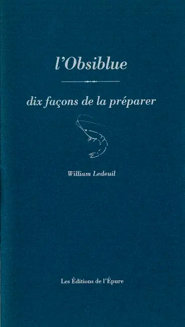L'obsiblue : dix façons de la préparer