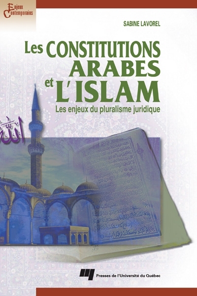 Les constitutions arabes et l'Islam : enjeux du pluralisme juridique