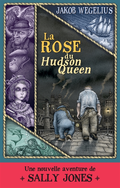 La rose du Hudson Queen : une nouvelle aventure de Sally Jones