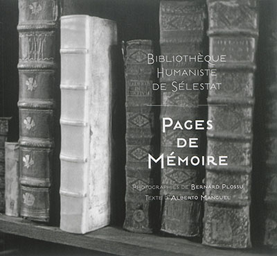 Bibliothèque humaniste de Sélestat : pages de mémoire